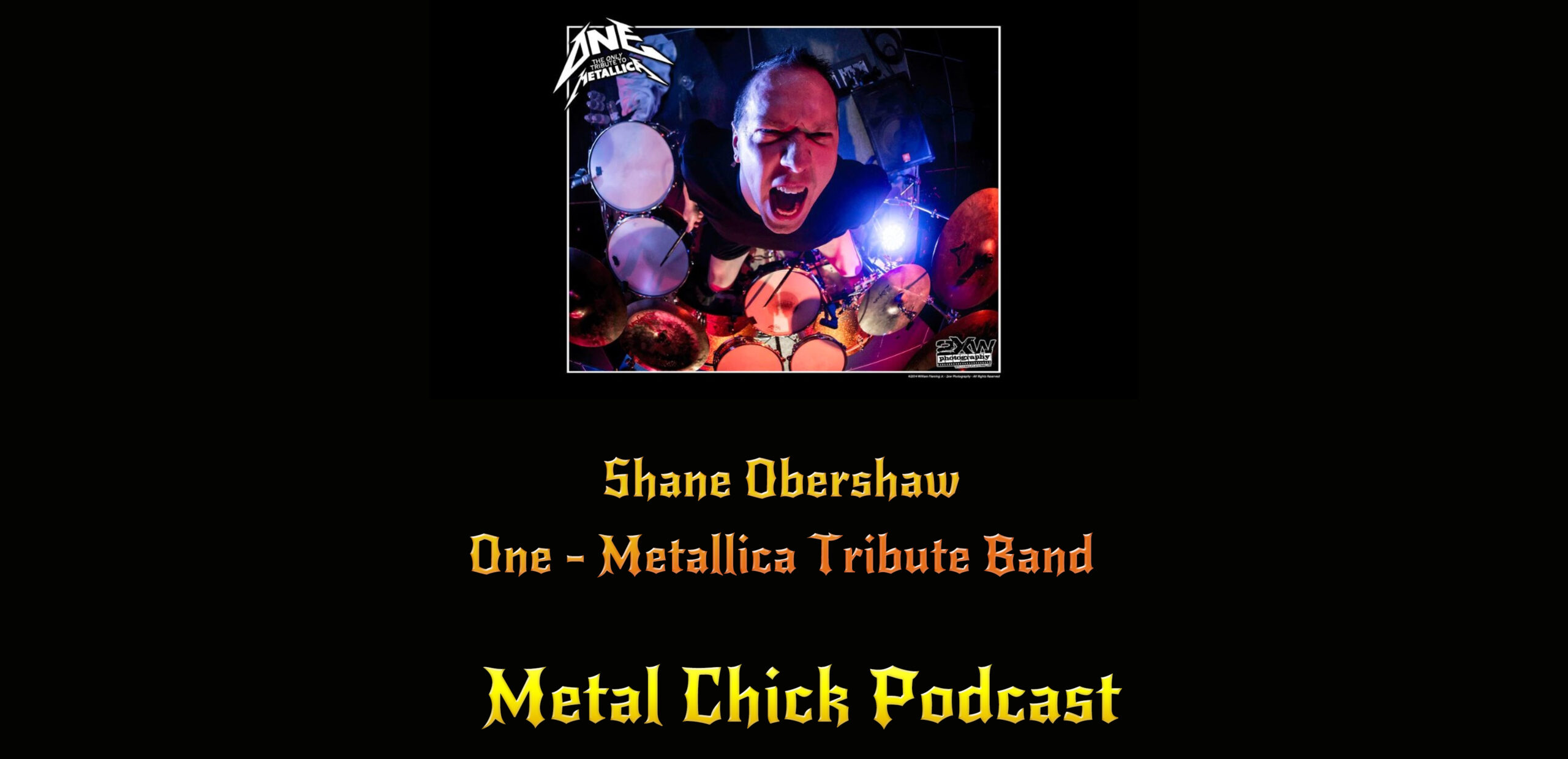 Metal Chick Podcast Ep062 Shane Obershaw One Metallica Tribute Band